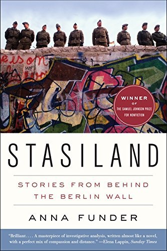 Stasiland: Stories from Behind the Berlin Wall by Anna Funder (2011-09-20)
